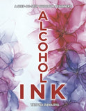 Alcohol Ink. A Step by Step Guide for Beginners: How to Work with Ink-Based Fluid Art. Basics Supplies Techniques Effects Tips Troubleshooting and 24 ... Decor & More (Contemporary Art for Beginners)