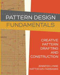 Pattern Design: Fundamentals: Construction and Pattern Making for Fashion Design (Volume 1)