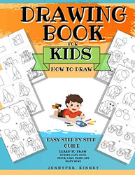 Drawing Book for Kids: how to draw easy step by step, learn to draw horses, cats, dogs, truck, cars, train, and many more.. (Screen Free activity books for Kids)
