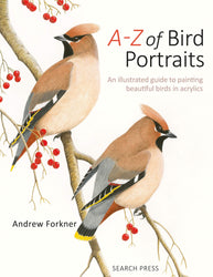 A-Z of Bird Portraits: An illustrated guide to painting beautiful birds