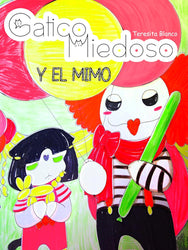 Gatico Miedoso : Y el Mimo (Spanish Edition)