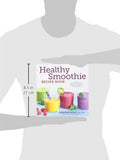 Healthy Smoothie Recipe Book: Easy Mix-and-Match Smoothie Recipes for a Healthier You