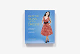 Gertie Sews Jiffy Dresses: A Modern Guide to Stitch-and-Wear Vintage Patterns You Can Make in an Afternoon (Gertie's Sewing)