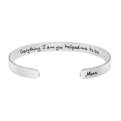 Christmas Gift for Mother Mom Mama Mum Mommy Gratitude Bracelet Present Encouragement Cuff Bangle Engraved Everything I am You Helped me to be