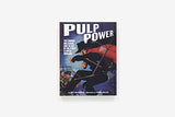 Pulp Power: The Shadow, Doc Savage, and the Art of the Street & Smith Universe