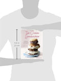 Ice Cream Sandwiches: 65 Recipes for Incredibly Cool Treats [A Cookbook]