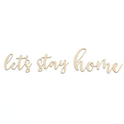 30-60 in Wide lets stay home Wood Letters Script Decor Wall Words Cursive Cutout Unfinished Ready to Paint Family Name let's