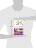 Bath Salts: DIY Bath Salt Recipes: The Ideal Therapeutic Hobby Or Gift!