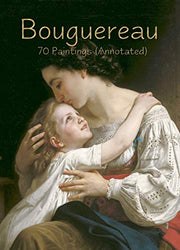 Bouguereau: 70 Paintings (Annotated) (Masterpieces Book 4)