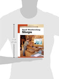Small Woodworking Shops (New Best of Fine Woodworking)