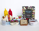 Crochet Cafe: Recipes for Amigurumi Crochet Patterns