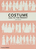 Costume 1066 to the Present: A Complete Guide to English Costume Design and History by John Peacock