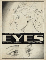 How to Draw Womens' Eyes: Inspired by Classic Illustrations Volume 1
