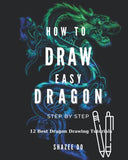 How To Draw Easy Dragon Step by Step: 12 Best Dragon Drawing Tutorials