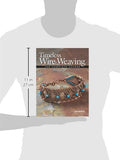 Timeless Wire Weaving: The Complete Course