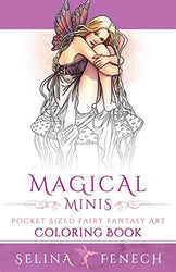 Magical Minis: Pocket Sized Fairy Fantasy Art Coloring Book (Fantasy Coloring by Selina)
