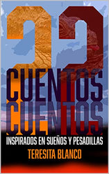 22 Cuentos: Inspirados en Sueños y Pesadillas (Spanish Edition)