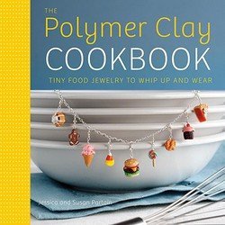 Jessica Partain: The Polymer Clay Cookbook : Tiny Food Jewelry to Whip Up and Wear (Paperback); 2009 Edition