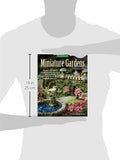 Miniature Gardens: Design and create miniature fairy gardens, dish gardens, terrariums and more-indoors and out