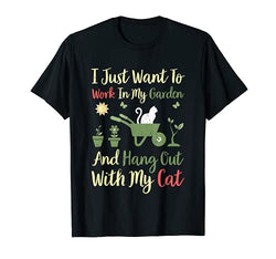 I Just Want To Work In My Garden And Hangout With My Cat T-Shirt