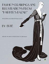 Designs by Erté: Fashion Drawings and Illustrations from "Harper's Bazar"