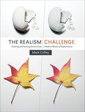 The Realism Challenge: Drawing and Painting Secrets from a Modern Master of Hyperrealism