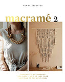 Macrame 2: Accessories, Homewares & More  How to Take Your Knotting to the Next Level