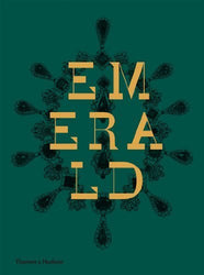 Emerald: Twenty-one Centuries of Jewelled Opulence and Power by Hardy, Joanna, Self, Jonathan