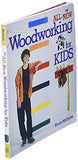 The All-New Woodworking for Kids