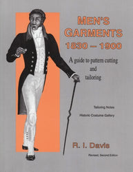 Men's Garments 1830-1900: A Guide to Pattern Cutting and Tailoring