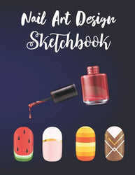Nail Art Design Sketchbook: Stiletto Nail Design Notebook For Your Fingernail Beauty Ideas | Blank Nail Templates To Practice And Record Your Designs ... Sketchbook | Nail Art Equipment And Accessory