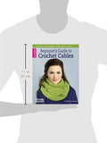 Beginner's Guide to Crochet Cables (Leisure Arts Crochet)