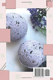 Bath Bomb Recipes: How to Make Homemade Bath Bombs: Making Homemade Bath Bombs