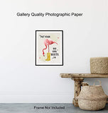 Motivational Gift for Women - Girls Room Decor or Wall Decor for Bathroom, Bedroom - Kids Wall Art, Room Decor, Home Decorations - Cute Chic Tropical Flamingo - Funny 8x10 Poster Picture Print