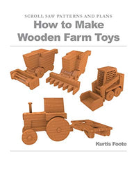 How to Make Wooden Farm Toys: Scroll Saw Patterns and Plans