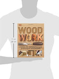 Woodwork: A Step-by-Step Photographic Guide to Successful Woodworking