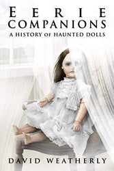 Eerie Companions: A History of Haunted Dolls