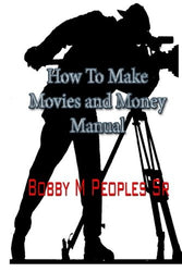 How To Make Movies & Money Manual
