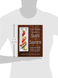 The Complete Guide to Sushi and Sashimi: Includes 625 step-by-step photographs