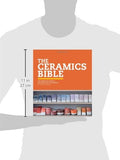 The Ceramics Bible: The Complete Guide to Materials and Techniques