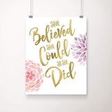 She Believed She Could So She Did | Inspirational Wall Art | 8x10 Inch Gold Foil and Floral Art Print | Inspirational Gift for Girls, Teens & Women | Unframed