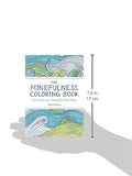 The Mindfulness Coloring Book: Anti-Stress Art Therapy