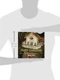 Fairy Gardens: A Guide to Growing an Enchanted Miniature World