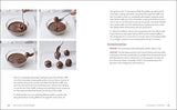 Chocolate for Beginners: Techniques and Recipes for Making Chocolate Candy, Confections, Cakes and More