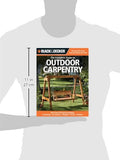 Black & Decker The Complete Guide to Outdoor Carpentry: More than 40 Projects Including: Furnishings - Accessories - Pergolas - Fences - Planters (Black & Decker Complete Guide)