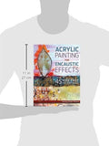 Acrylic Painting for Encaustic Effects: 45 Wax Free Techniques