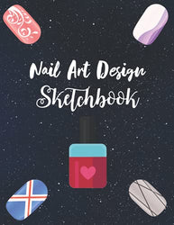 Nail Art Design Sketchbook: Nail Template Pages Cute Ideas For Nail Art | Nail Art Sketchbook With Prompts | Ballerina / Coffin Shaped Nails (Nail Planner)