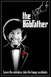 Bob Ross The Bobfather Funny Parody Cool Wall Decor Art Print Poster 24x36
