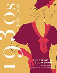 1930s Fashion Sourcebook: The Definitive Sourcebook (Fashion Sourcebooks)