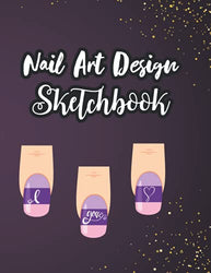 Nail Art Design Sketchbook: Professional Notebook With Templates To Track Nail Ideas For Design Portfolio | NAIL ART SKETCHBOOK & JOURNAL FOR TEENS | Ballerina / Coffin Shaped Nails